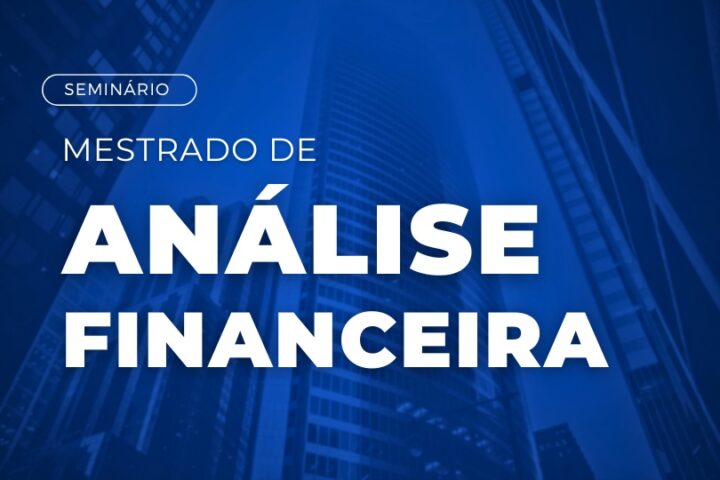 Seminário | Mestrado de Análise Financeira