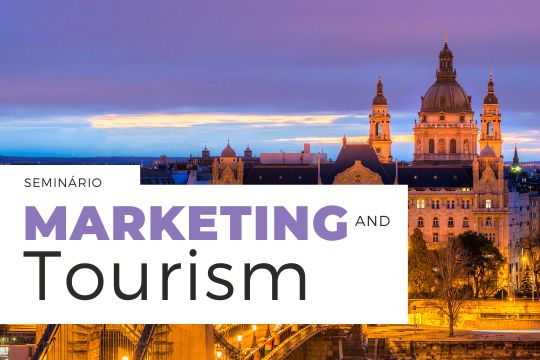 Seminário | Marketing and Tourism