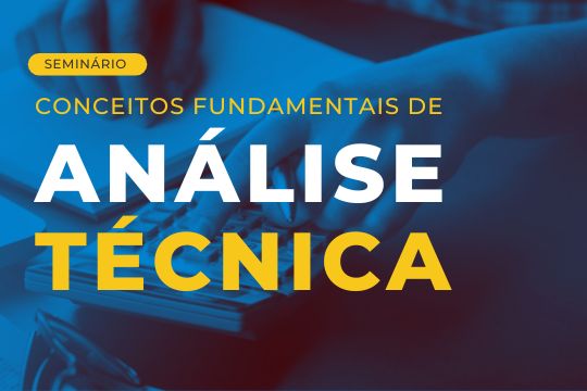 Seminário | Conceitos Fundamentais de Análise Técnica