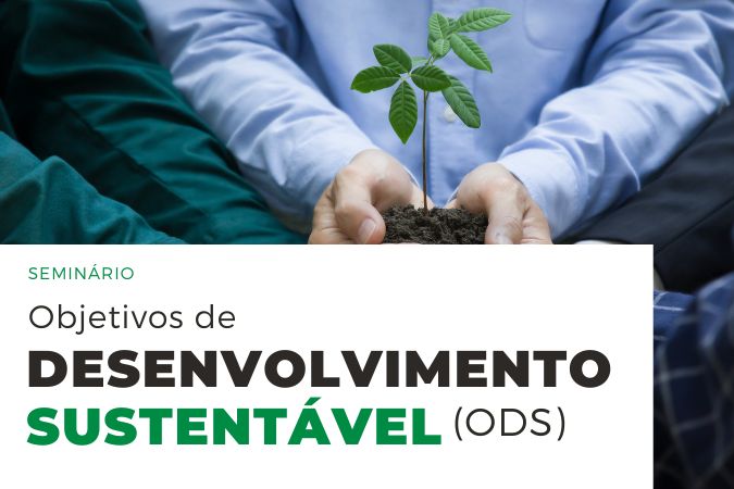 Seminário | Objetivos de Desenvolvimento Sustentável (ODS)