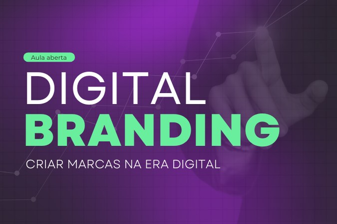 Aula aberta | Digital Branding – criar marcas na era digital