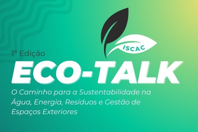 1ª Edição | Eco-Talk – Dia Eco-Escolas do ISCAC
