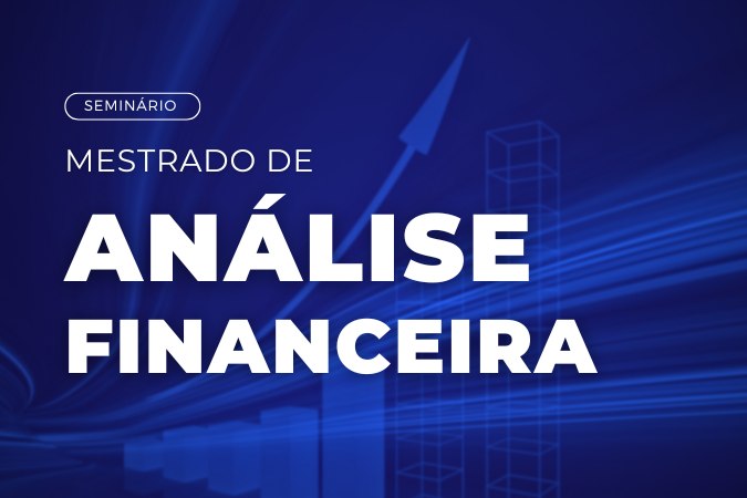 Seminário | Mestrado de Análise Financeira