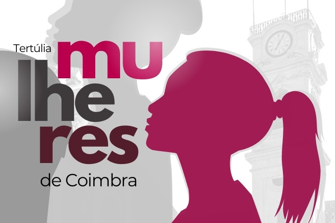 Tertúlia – “Mulheres de Coimbra”