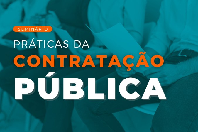 Seminário | Práticas da Contratação Pública