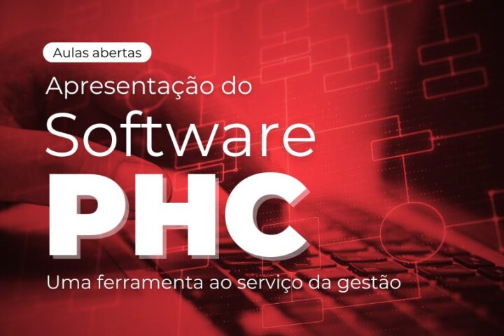 Aulas abertas | Apresentação do Software PHC – uma ferramenta ao serviço da gestão