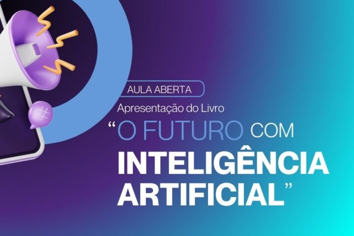 Aula aberta | Apresentação do Livro  “O Futuro com Inteligência Artificial”