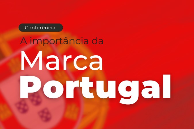 Conferência | A Importância da Marca Portugal