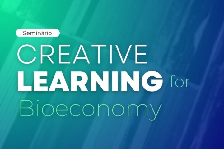 Seminário | Creative Learning for Bioeconomy