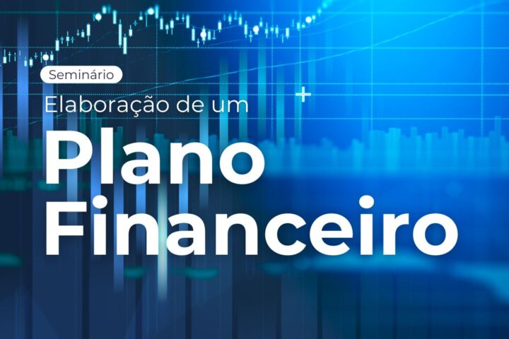Seminário | Elaboração de um Plano Financeiro